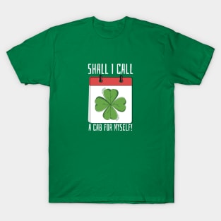 Shall I Call A Cab T-Shirt